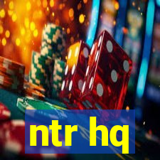 ntr hq